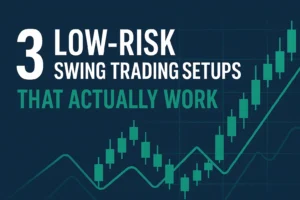3 low risk swing trading setups