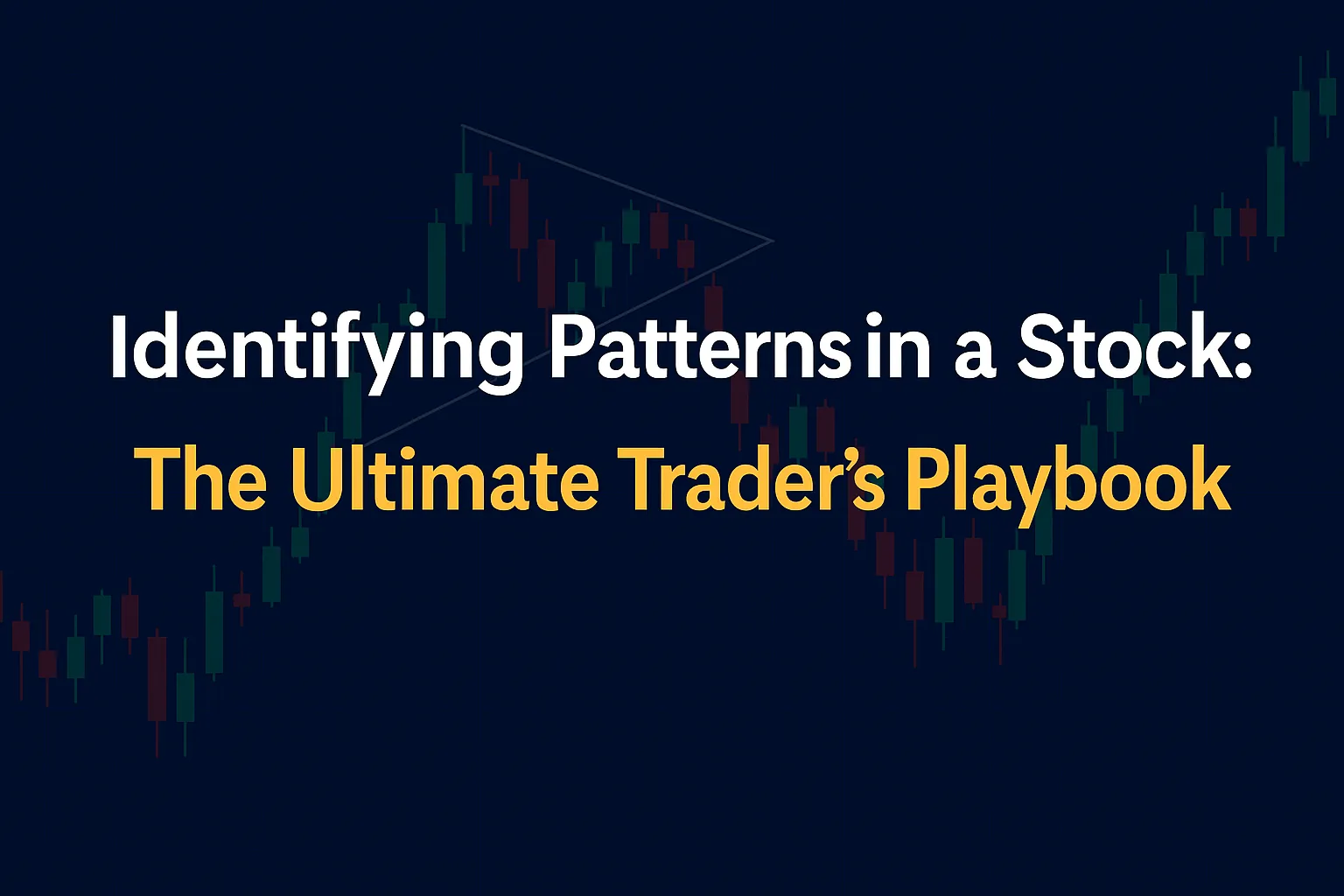 Read more about the article Identifying Patterns in a Stock: The Ultimate Trader’s Playbook