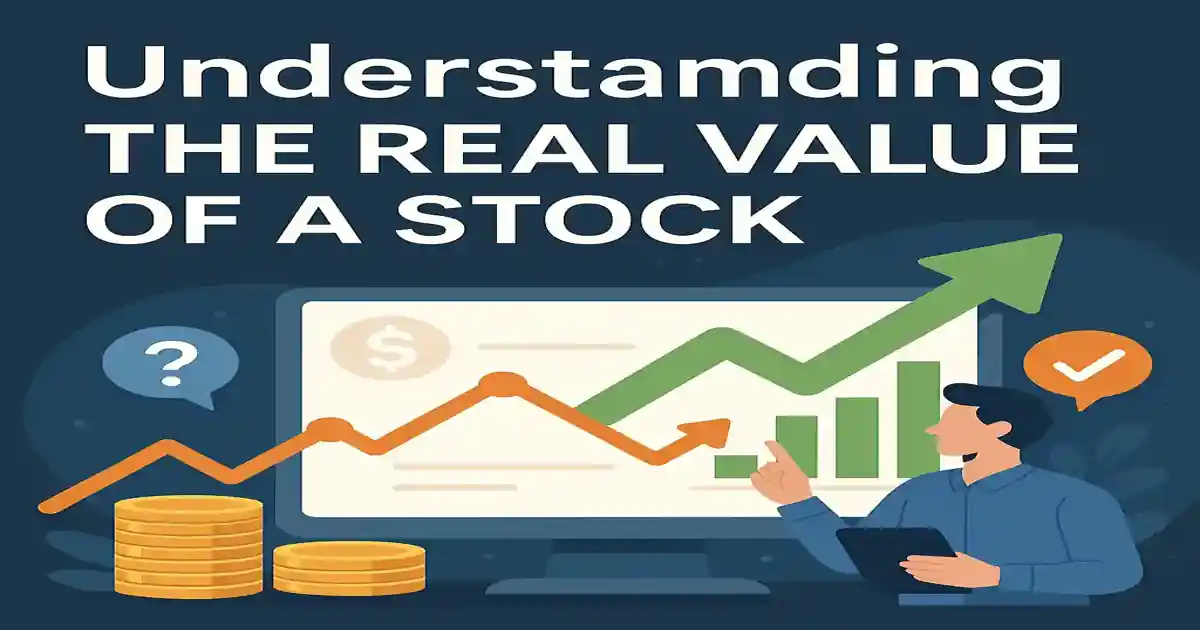 Read more about the article Understanding the Real Value of a Stock