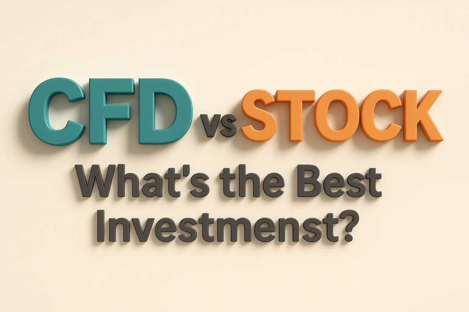 CFD vs Stock: What’s the Best Investment?