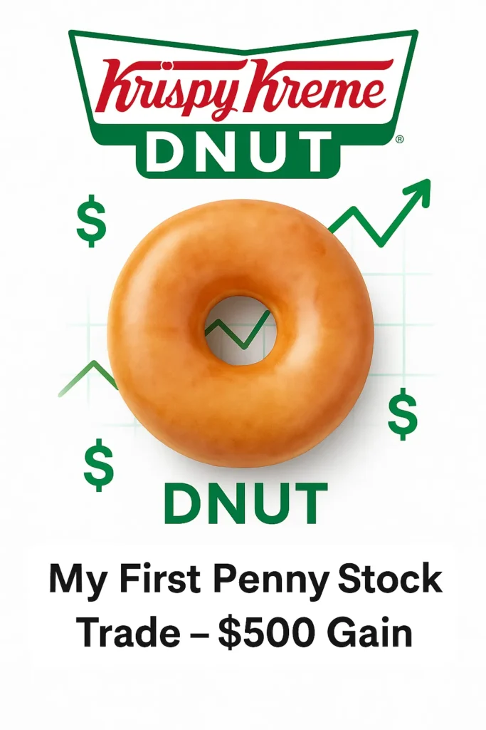 Krispy Kreme (DNUT) penny stock trade image showing the first successful stock pick that launched a personal trading journey.