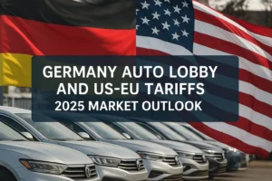 Germany auto lobby and US-EU tariffs 2025 outlook with cars and flags
